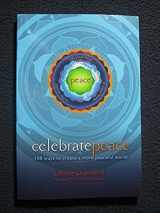 9780976798224-0976798220-Celebrate Peace (108 Ways to Create a More Peaceful World)