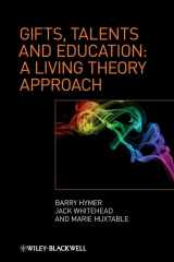 9780470725399-0470725397-Gifts, Talents and Education: A Living Theory Approach