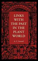 9781107401594-1107401593-Links with the Past in the Plant World (The Cambridge Manuals of Science and Literature)