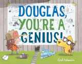 9781524765316-1524765317-Douglas, You're a Genius!