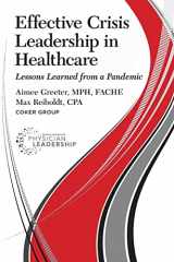 9780984831173-0984831177-Effective Crisis Leadership in Healthcare: Lessons Learned from a Pandemic