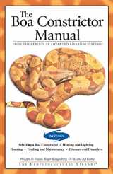 9781882770762-1882770765-The Boa Constrictor Manual (CompanionHouse Books) Choosing a Pet Snake, Housing, Heating, Lighting, Feeding, Maintenance, Breeding, Recognizing Disease, Disorders, and More