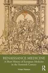 9781032121239-1032121238-Renaissance Medicine: A Short History of European Medicine in the Sixteenth Century