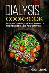 9781073528882-107352888X-Dialysis Cookbook: 40+ Side dishes, Salad and Pasta recipes designed for Dialysis