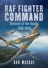 9781781557273-1781557276-RAF Fighter Command: Defence of the Realm 1936-1945