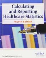 9781584263173-1584263172-Calculating and Reporting Healthcare Statistics