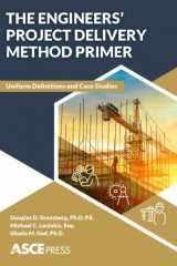 9780784416013-078441601X-The Engineer’s Project Delivery Method Primer: Uniform Definitions and Case Studies (Asce Press)