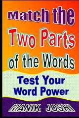 9781517562458-1517562457-Match the Two Parts of the Words: Test Your Word Power (English Worksheets)