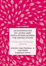 9781137560735-1137560738-An Examination of Latinx LGBT Populations Across the United States: Intersections of Race and Sexuality