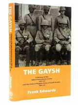 9781874622963-1874622965-GAYSH: A History of the Aden Protectorate Levies 1927-61, and the Federal Regular Army of South Arabia 1961-67
