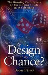 9781894860031-1894860039-By Design or by Chance?: The Growing Controversy on the Origins of Life in the Universe
