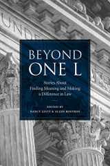 9781531008352-1531008356-Beyond One L: Stories About Finding Meaning and Making a Difference in Law