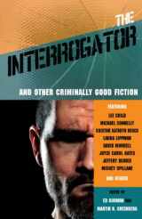 9781587673368-1587673363-The Interrogator and Other Criminally Good Fiction