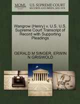 9781270499527-1270499521-Wangrow (Henry) V. U.S. U.S. Supreme Court Transcript of Record with Supporting Pleadings