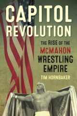 9781770411241-1770411240-Capitol Revolution: The Rise of the McMahon Wrestling Empire