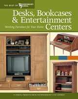 9781565233638-1565233638-Desks, Bookcases, and Entertainment Centers (Best of WWJ): Working Furniture for Your Home (Best of Woodworker's Journal)