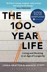 9781472947321-1472947320-The 100-Year Life: Living and Working in an Age of Longevity