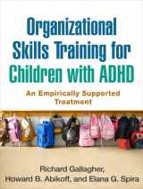 9781462513680-1462513689-Organizational Skills Training for Children with ADHD: An Empirically Supported Treatment