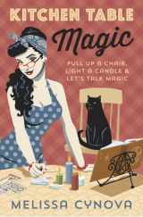 9780738762708-0738762709-Kitchen Table Magic: Pull Up a Chair, Light a Candle & Let's Talk Magic