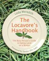 9780762755486-0762755482-Locavore's Handbook: The Busy Person's Guide To Eating Local On A Budget