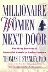 9780740745324-0740745328-Millionaire Women Next Door: The Many Journeys of Successful American Businesswomen