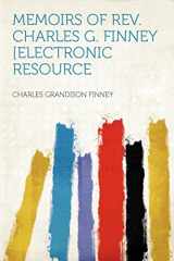 9781290229272-1290229279-Memoirs of Rev. Charles G. Finney [electronic Resource