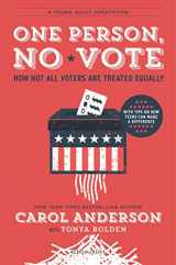9781547601073-1547601078-One Person, No Vote (YA edition): How Not All Voters Are Treated Equally