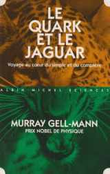 9782226076021-2226076026-Le Quark et le jaguar: Voyage au coeur du simple et du complexe