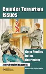 9781466571921-1466571926-Counter Terrorism Issues: Case Studies in the Courtroom