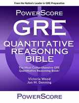 9780990893493-0990893499-The PowerScore GRE Quantitative Reasoning Bible (Powerscore Gre Bible)