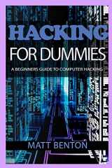 9781522897873-1522897879-Hacking: The Ultimate Guide to Learn Hacking for Dummies and Sql (sql, database programming, computer programming, hacking, hacking exposed, hacking ... (Programming, internet, web developing)