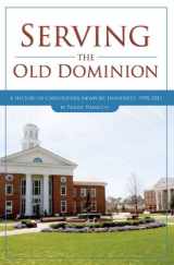 9780881462654-0881462659-Serving the Old Dominion: A History of Christopher Newport University, 1958-2011