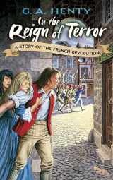 9780486466040-0486466043-In the Reign of Terror: A Story of the French Revolution (Dover Children's Classics)