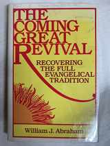 9780060600358-0060600357-The Coming Great Revival: Recovering the Full Evangelical Tradition