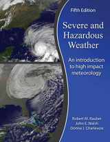 9781524999841-1524999849-Severe and Hazardous Weather: An Introduction to High Impact Meteorology