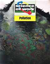 9780582028647-0582028647-Pollution (Science at Work Series)