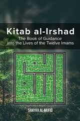 9780940368118-0940368110-Kitab Al-Irshad: The Book of Guidance into the Lives of the Twelve Imams