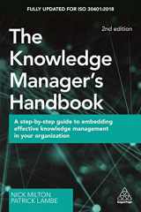 9780749484606-0749484608-The Knowledge Manager's Handbook: A Step-by-Step Guide to Embedding Effective Knowledge Management in your Organization
