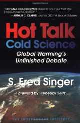 9780945999782-094599978X-Hot Talk Cold Science: Global Warming's Unfinished Debate
