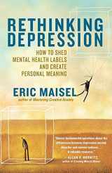 9781608680207-1608680207-Rethinking Depression: How to Shed Mental Health Labels and Create Personal Meaning