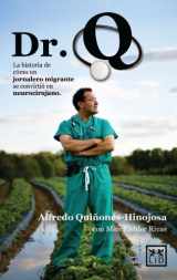 9786077610847-6077610844-Dr. Q: La historia de cómo un jornalero migrante se convirtió en neurocirujano (Viva) (Spanish Edition)