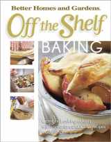 9780696232688-0696232685-Better Homes and Gardens Off the Shelf Baking (Bertter Homes and Gardens Off the Shelf)