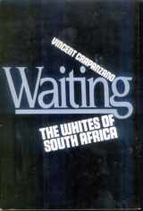 9780394509860-0394509862-Waiting: The Whites of South Africa