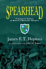 9780989839402-0989839400-Spearhead: A Complete History of Merrill's Marauder Rangers