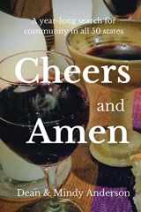 9781720996859-1720996857-Cheers and Amen: A year-long, 50 state adventure
