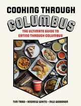 9781493074938-1493074938-Cooking through Columbus: The Ultimate Guide to Eating through Columbus