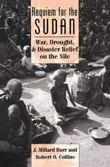 9780367317690-0367317699-Requiem For The Sudan: War, Drought, And Disaster Relief On The Nile