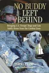 9780762773862-0762773863-No Buddy Left Behind: Bringing U.S. Troops' Dogs And Cats Safely Home From The Combat Zone