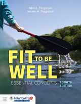 9781284042429-1284042421-Fit to Be Well: Essential Concepts
