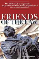 9780758631381-0758631383-Friends of the Law: Luther's Use of the Law for the Christian Life